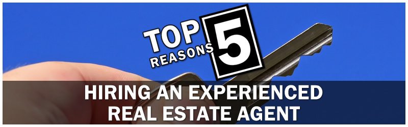 5 Important Reasons to Hire an Experienced Agent