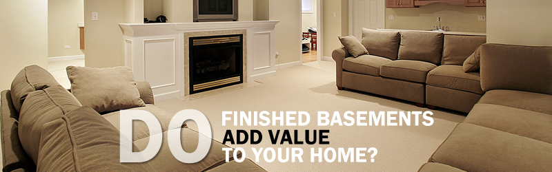 Do Finished Basements Add Value To Your Home