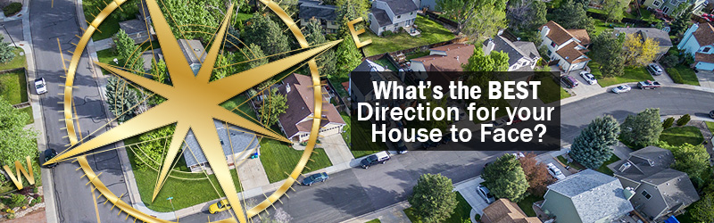 What’s the Best Direction for your House to Face?