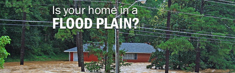 Is Your Home in a Flood Plain?