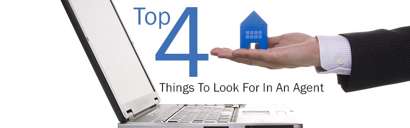 Top 4 Things To Look For In An Agent