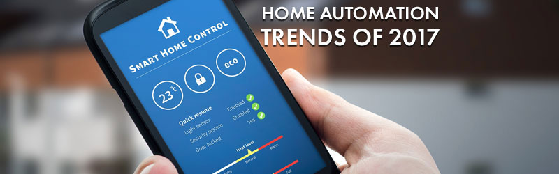Home Automation Trends of 2017