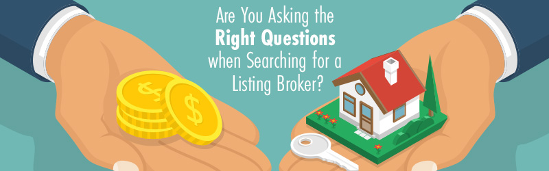 Are You Asking the Right Questions When Searching for a Listing Broker?